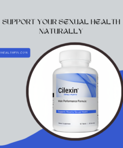 Cilexin Dietary Supplements, Mens Health, Sexual Health