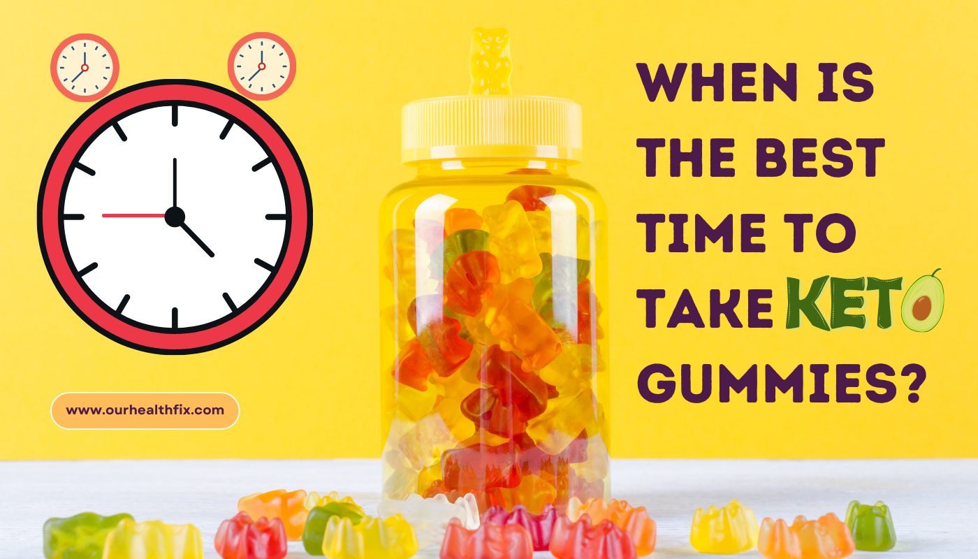 When Is The Best Time To Take Keto Gummies