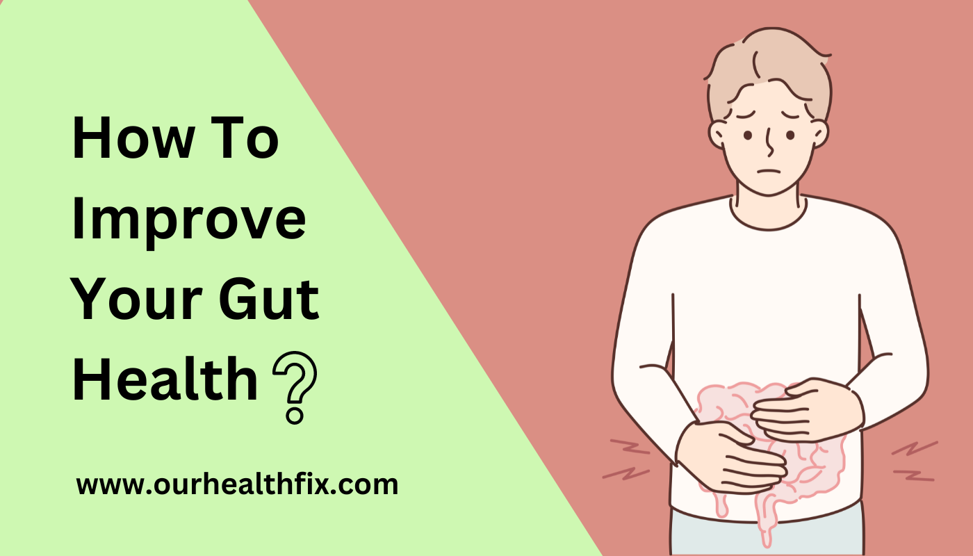 How to Improve Your Gut Health